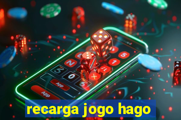 recarga jogo hago